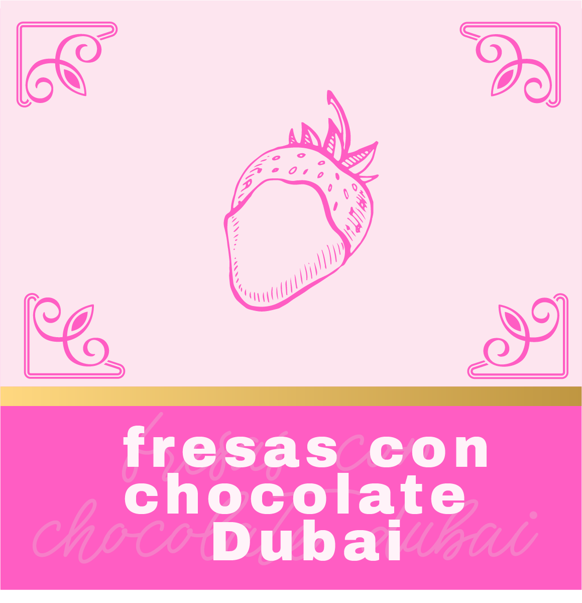 Fresas Dubai Chocolate